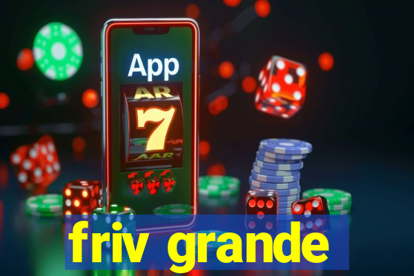 friv grande